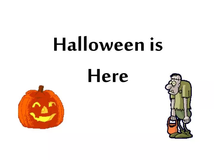 halloween is here