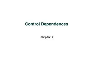 Control Dependences