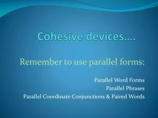 Cohesive devices… .
