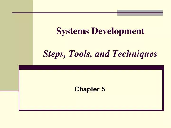 systems development steps tools and techniques