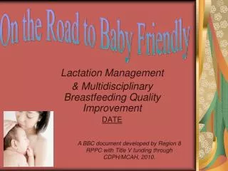 Lactation Management &amp; Multidisciplinary Breastfeeding Quality Improvement DATE