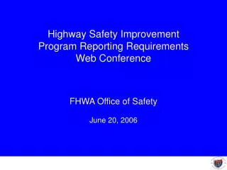 Highway Safety Improvement Program Reporting Requirements Web Conference