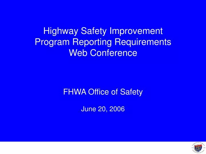 highway safety improvement program reporting requirements web conference