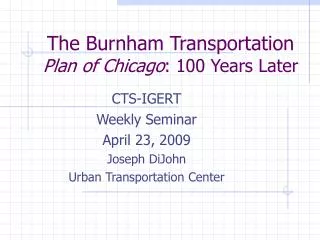 The Burnham Transportation Plan of Chicago : 100 Years Later