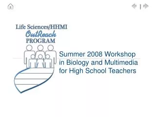 Summer 2008 Workshop in Biology and Multimedia for High School Teachers