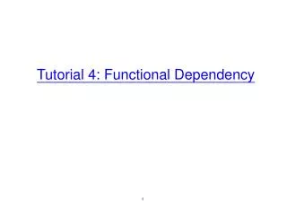 Tutorial 4: Functional Dependency