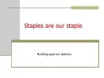 Staples are our staple - slide 1