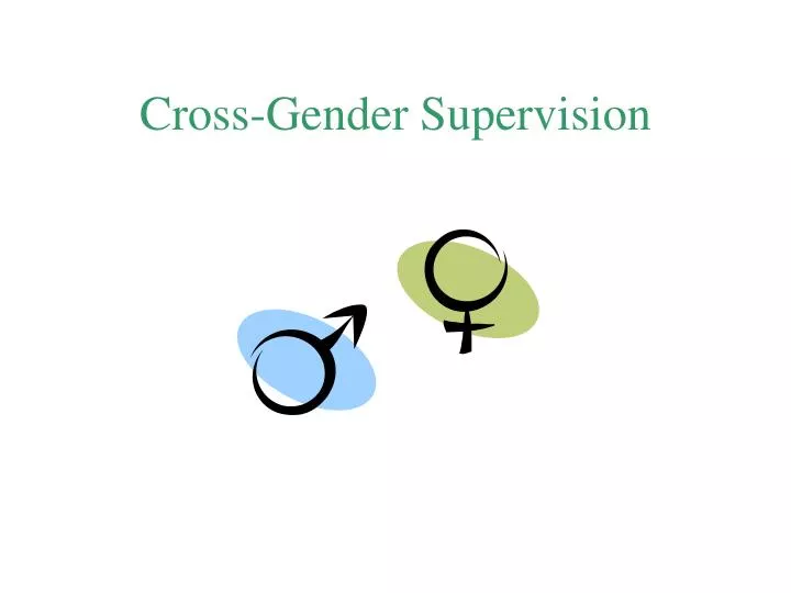 cross gender supervision