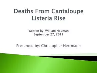 Deaths From Cantaloupe Listeria Rise Written by: William Neuman September 27, 2011