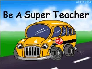 Be A Super Teacher