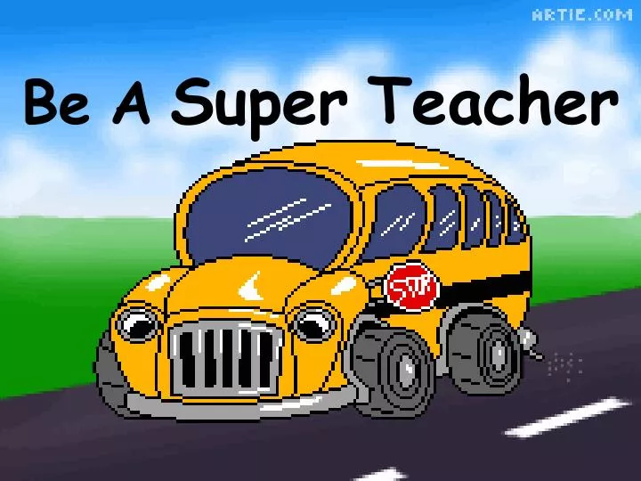 be a super teacher