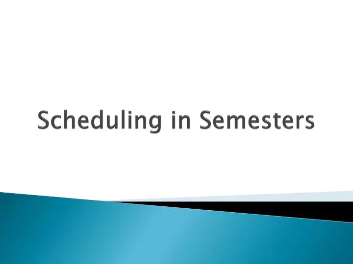 scheduling in semesters