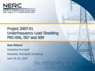 Project 2007-01 Underfrequency Load Shedding PRC-006, 007 and 009