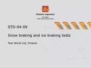 STD-04-09 Snow braking and ice braking tests Test World Ltd, Finland