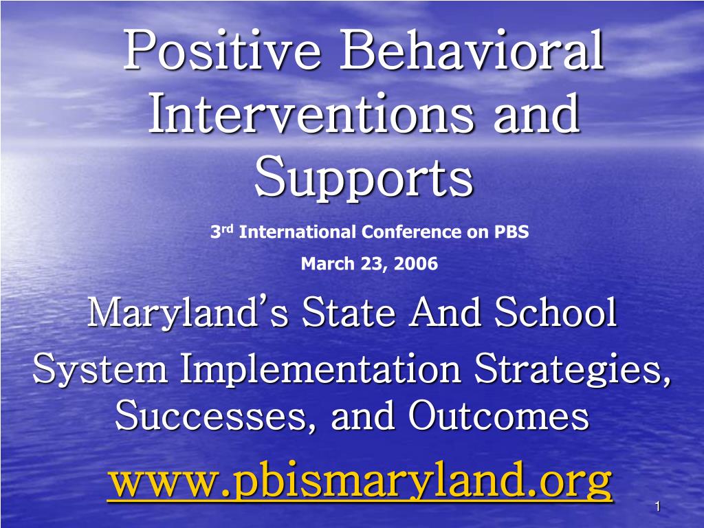 PPT - Positive Behavioral Interventions and Supports PowerPoint ...