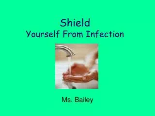 Shield Yourself From Infection