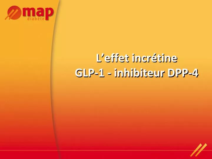 l effet incr tine glp 1 inhibiteur dpp 4