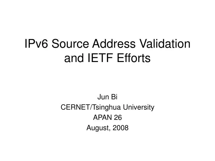 ipv6 source address validation and ietf efforts