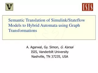 Semantic Translation of Simulink/Stateflow Models to Hybrid Automata using Graph Transformations