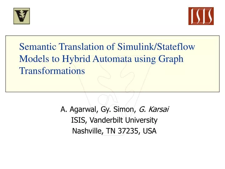 semantic translation of simulink stateflow models to hybrid automata using graph transformations
