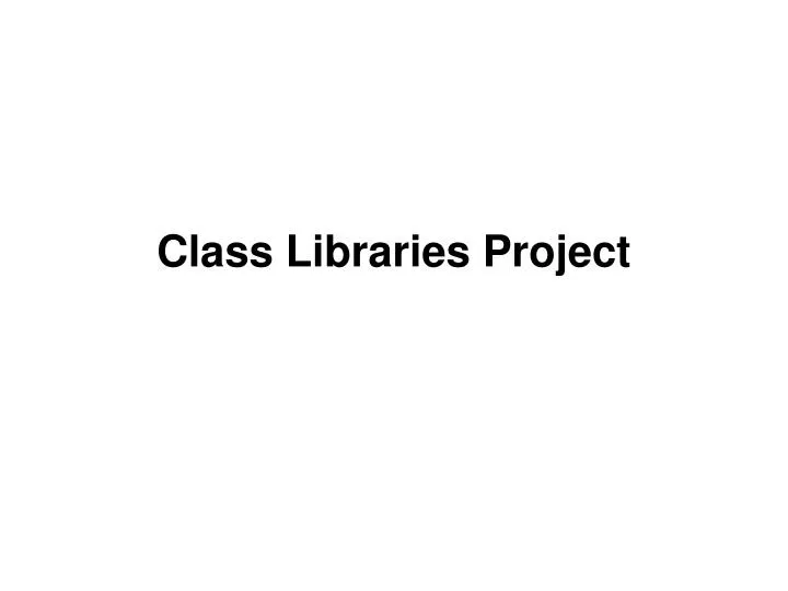 class libraries project