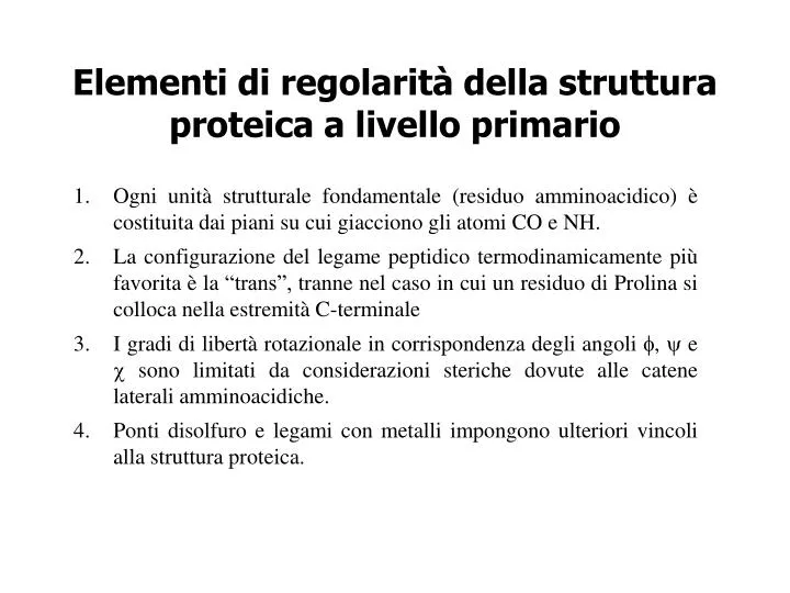 elementi di regolarit della struttura proteica a livello primario