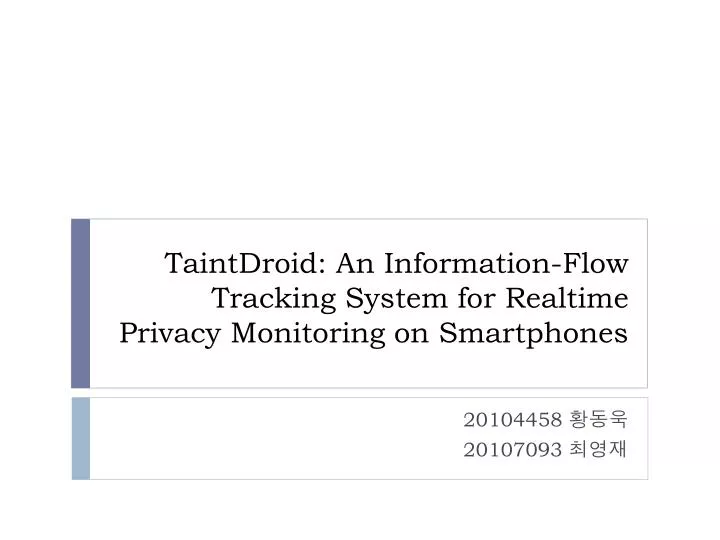 taintdroid an information flow tracking system for realtime privacy monitoring on smartphones