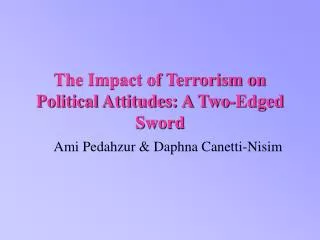The Impact of Terrorism on Political Attitudes: A Two-Edged Sword