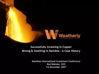 Successfully investing in Copper Mining &amp; Smelting in Namibia - A Case History