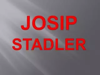 JOSIP STADLER