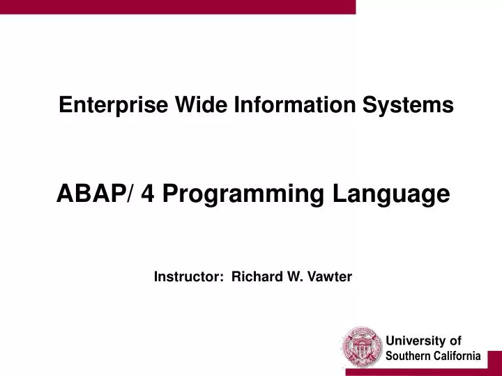 enterprise wide information systems abap 4 programming language instructor richard w vawter