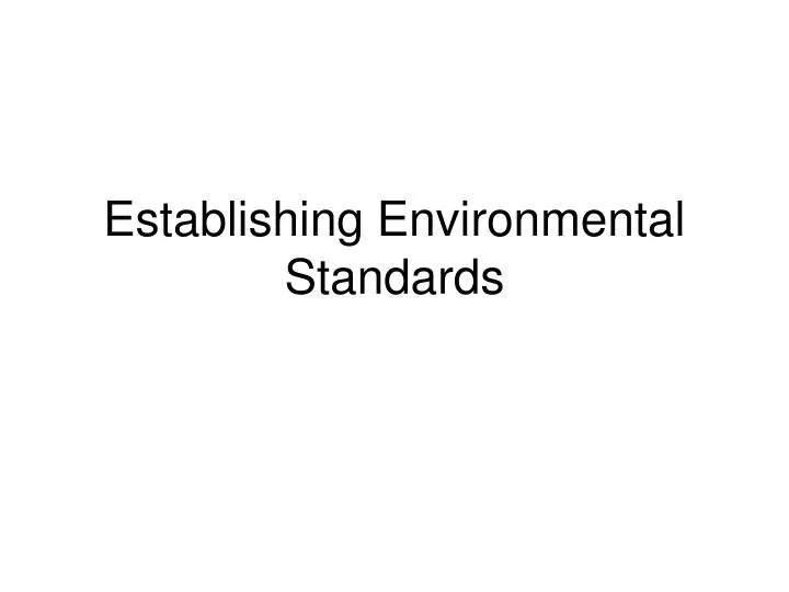 establishing environmental standards