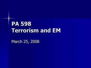 PA 598 Terrorism and EM