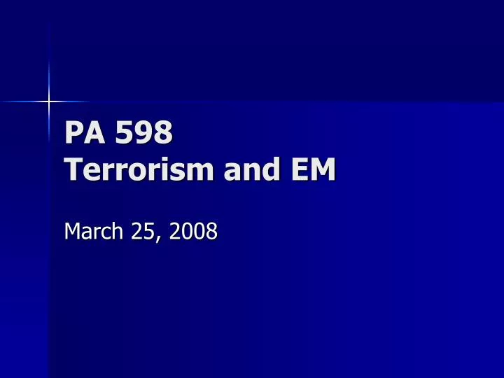 pa 598 terrorism and em