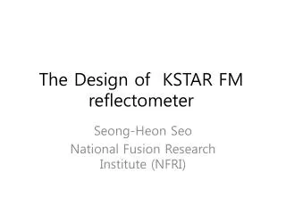 The Design of KSTAR FM reflectometer