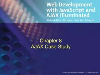 Chapter 8 AJAX Case Study