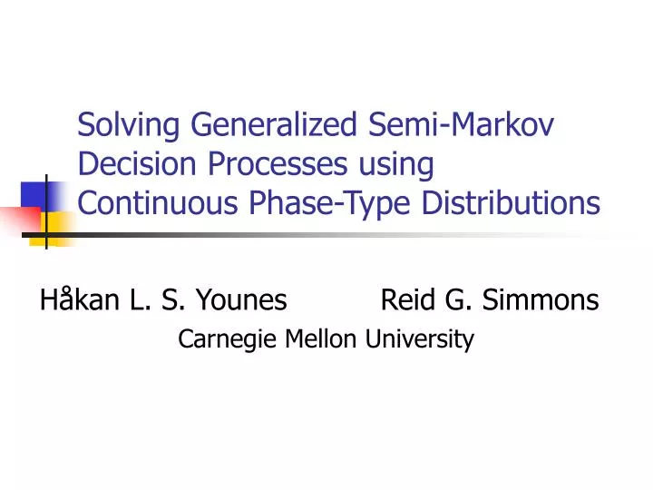 solving generalized semi markov decision processes using continuous phase type distributions