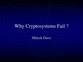 Why Cryptosystems Fail ?