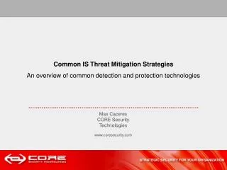 Common IS Threat Mitigation Strategies An overview of common detection and protection technologies