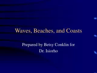 Waves, Beaches, and Coasts