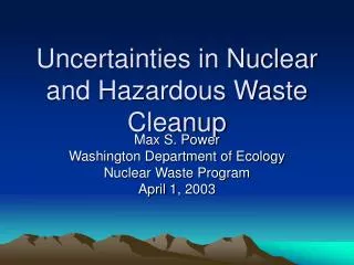 Uncertainties in Nuclear and Hazardous Waste Cleanup