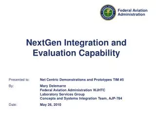 NextGen Integration and Evaluation Capability