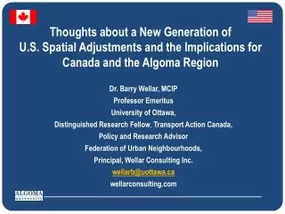 Thoughts about a New Generation of U.S. Spatial Adjustments and the Implications for Canada and the Algoma Region