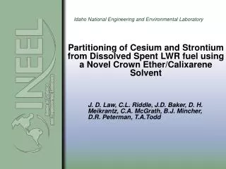 Partitioning of Cesium and Strontium from Dissolved Spent LWR fuel using a Novel Crown Ether/Calixarene Solvent