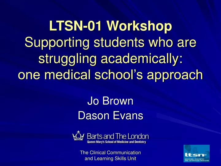 ltsn 01 workshop supporting students who are struggling academically one medical school s approach