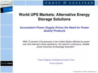 World UPS Markets: Alternative Energy Storage Solutions Inconsistent Power Supply Drives the Need for Power Quality Pro