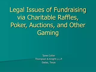 Legal Issues of Fundraising via Charitable Raffles, Poker, Auctions, and Other Gaming