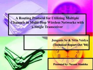 A Routing Protocol for Utilizing Multiple Channels in Multi-Hop Wireless Networks with a Single Transceiver