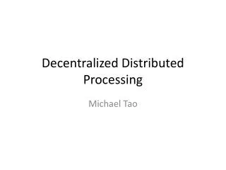 Decentralized Distributed Processing
