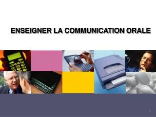 ENSEIGNER LA COMMUNICATION ORALE